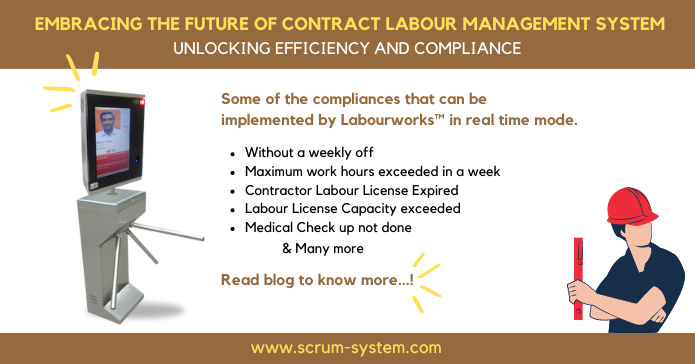 Embracing the Future of Contract Labour Management System: Unlocking Efficiency and Compliance