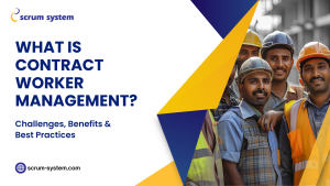 What Is Contract Worker Management?