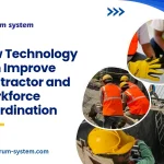 How Technology Improves Contractor & Workforce Coordination