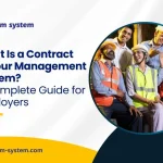 What Is a Contract Labour Management System? A Complete Guide for Employers