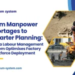 From Manpower Shortages to Smarter Planning: How a Labour Management System Optimises Factory Workforce Deployment