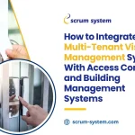 How to Integrate a Multi-Tenant Visitor Management System With Access Control and Building Management Systems