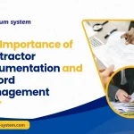 The Importance of Contractor Documentation and Record Management